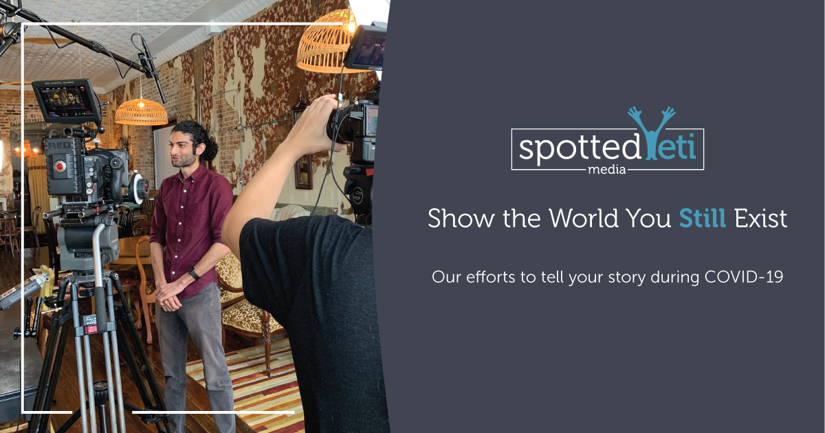 Our efforts to tell your story through video during COVID-19.